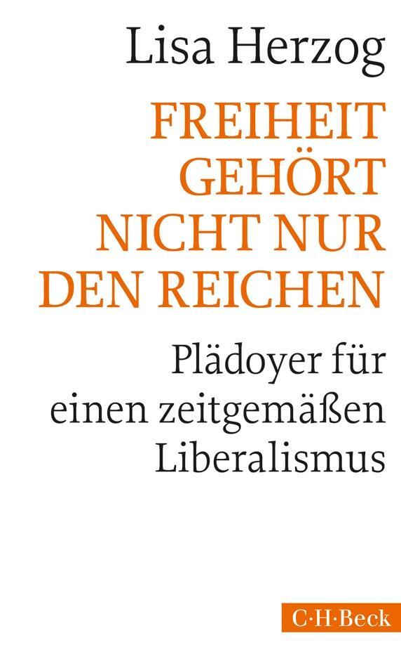 Cover: 9783406736308 | Freiheit gehört nicht nur den Reichen | Lisa Herzog | Taschenbuch
