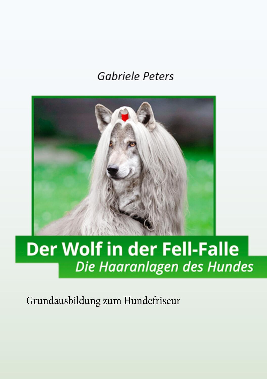 Cover: 9783751980272 | Der Wolf in der Fellfalle | Die Haaranlagen des Hundes | Peters | Buch