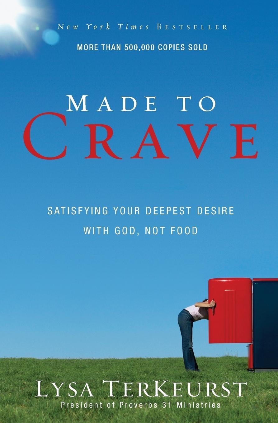 Cover: 9780310293262 | Made to Crave | Satisfying Your Deepest Desire with God, Not Food