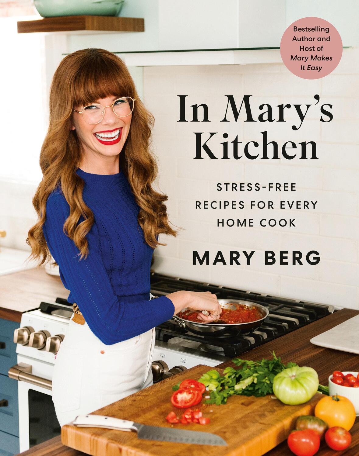 Cover: 9780525611943 | In Mary's Kitchen | Stress-Free Recipes for Every Home Cook | Berg