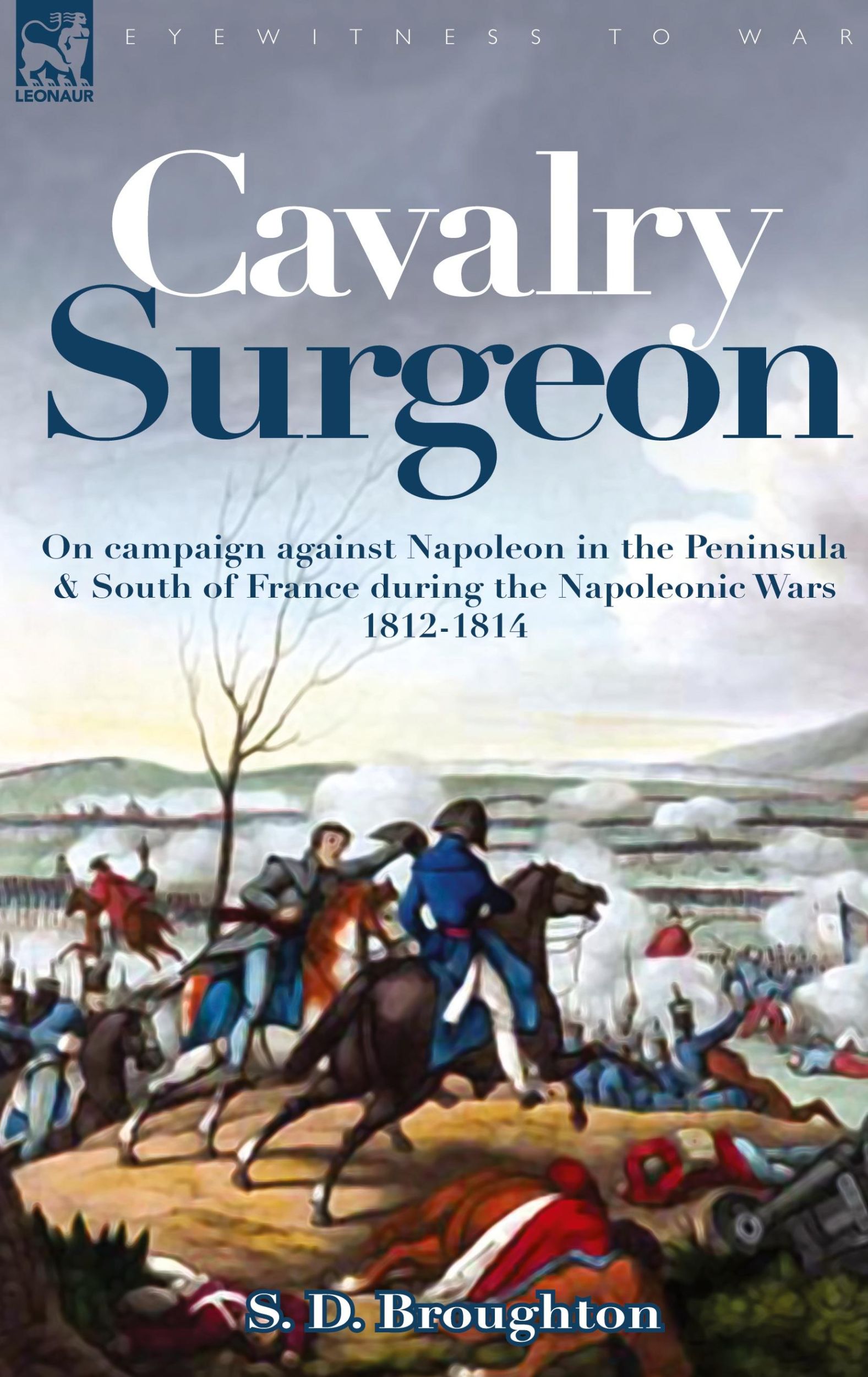 Cover: 9781846773921 | Cavalry Surgeon | S D Broughton | Buch | Englisch | 2008 | Oakpast