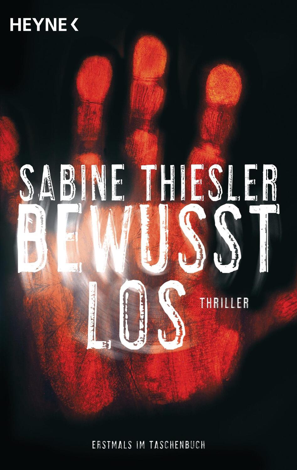 Cover: 9783453415317 | Bewusstlos | Sabine Thiesler | Taschenbuch | Deutsch | 2014 | Heyne