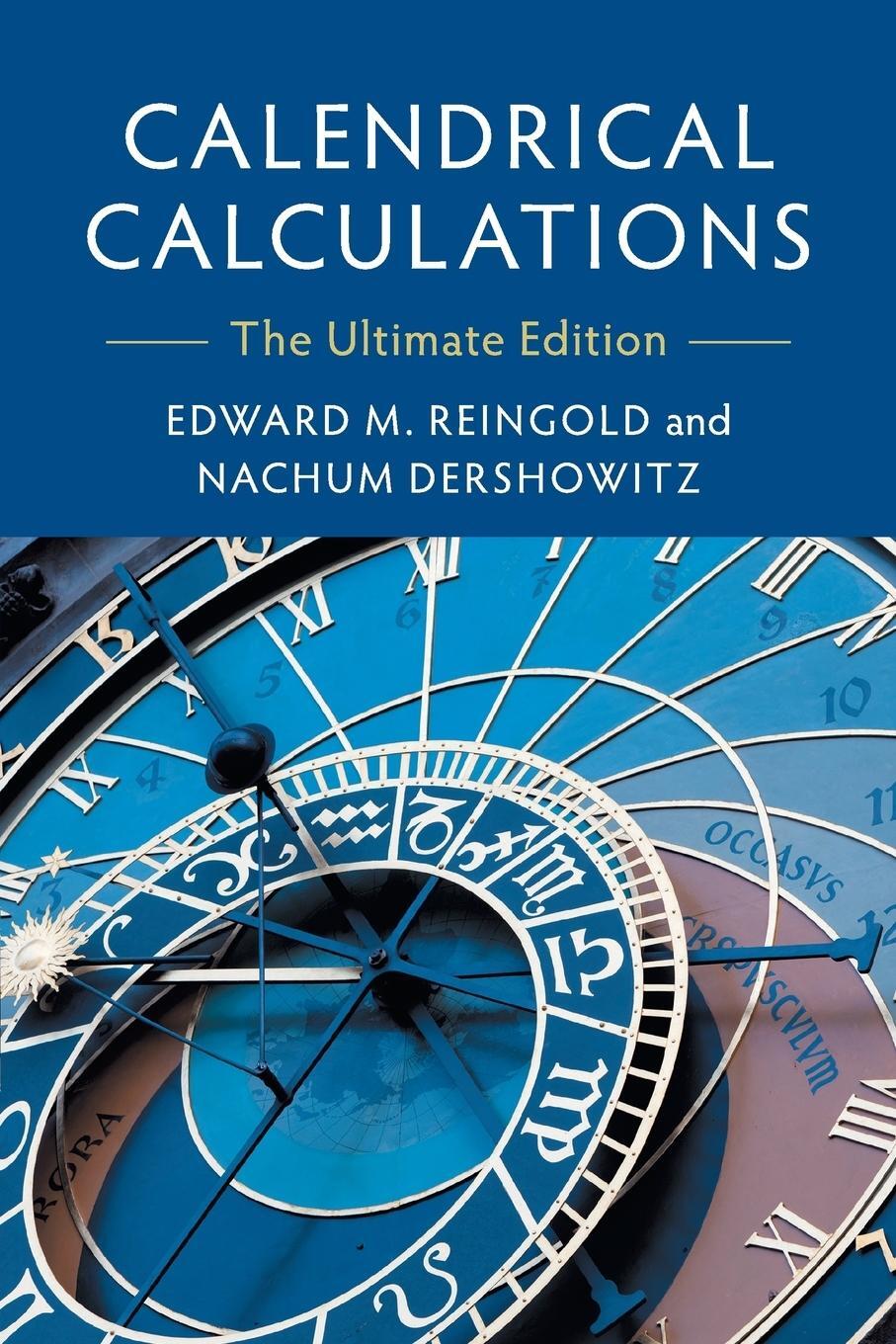 Cover: 9781107683167 | Calendrical Calculations | Edward M. Reingold (u. a.) | Taschenbuch