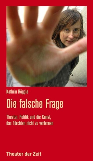 Cover: 9783957490124 | Die falsche Frage | Kathrin Röggla | Taschenbuch | 108 S. | Deutsch