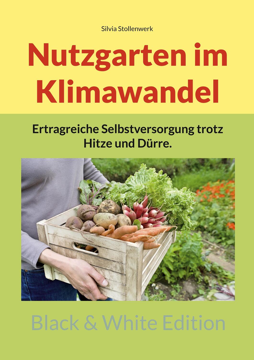 Cover: 9783756839216 | Nutzgarten im Klimawandel | Silvia Stollenwerk | Taschenbuch | Deutsch
