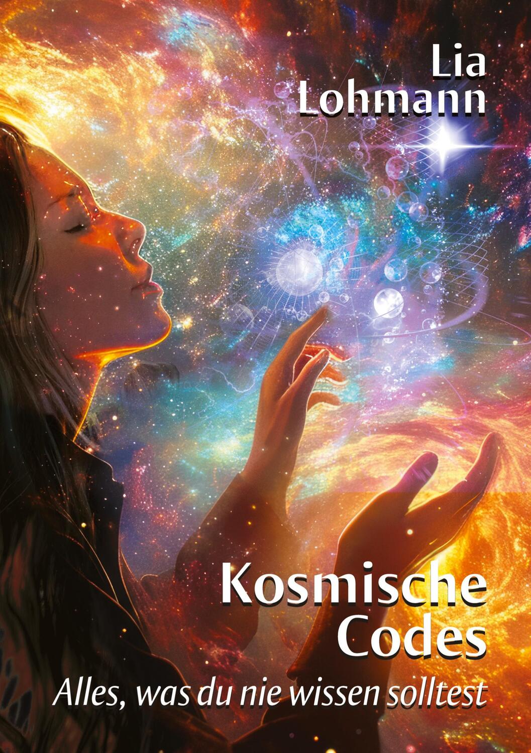 Cover: 9783384176790 | Kosmische Codes | Alles, was du nie wissen solltest | Lia Lohmann