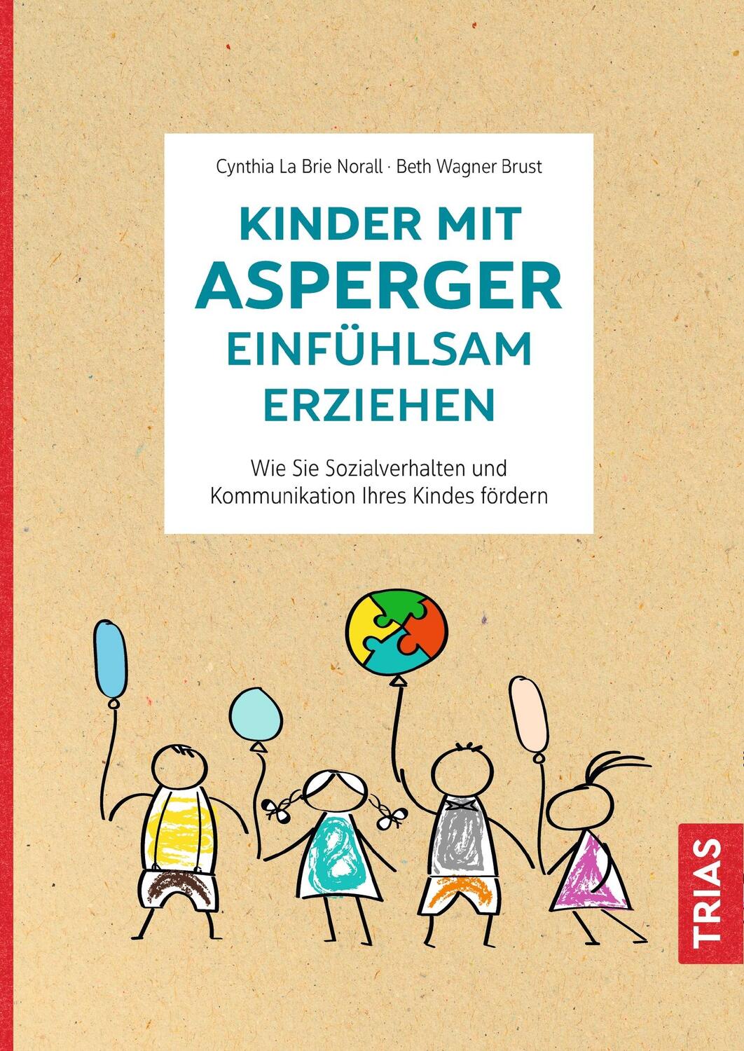 Cover: 9783432112480 | Kinder mit Asperger einfühlsam erziehen | Norall (u. a.) | Taschenbuch
