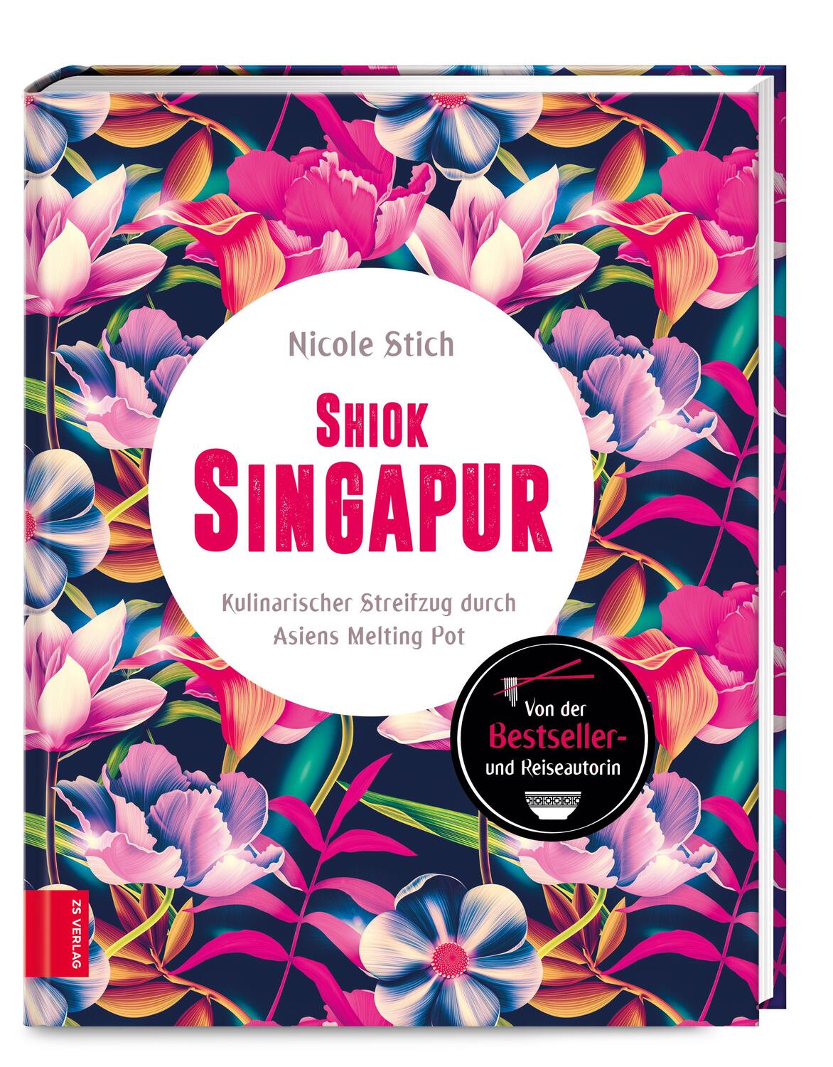 Cover: 9783898837590 | Shiok Singapur | Kulinarischer Streifzug durch Asiens Melting Pot