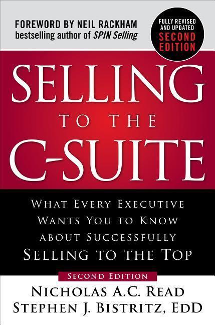 Cover: 9781260116427 | Selling to the C-Suite: What Every Executive Wants You to Know...