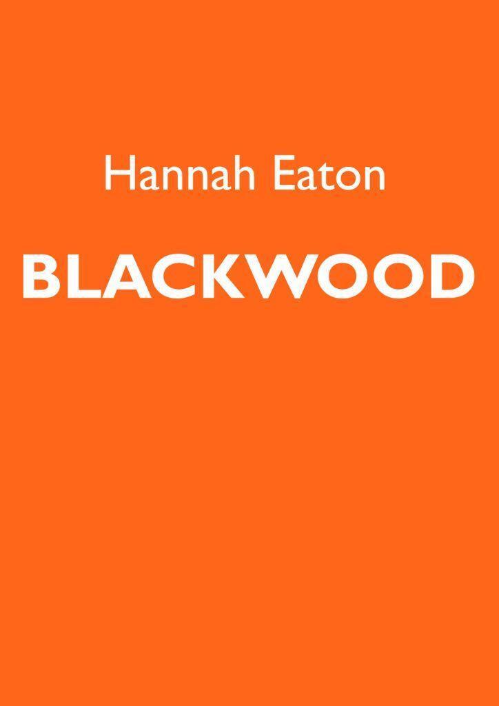 Cover: 9781908434715 | Blackwood | Hannah Eaton | Taschenbuch | Englisch | 2020