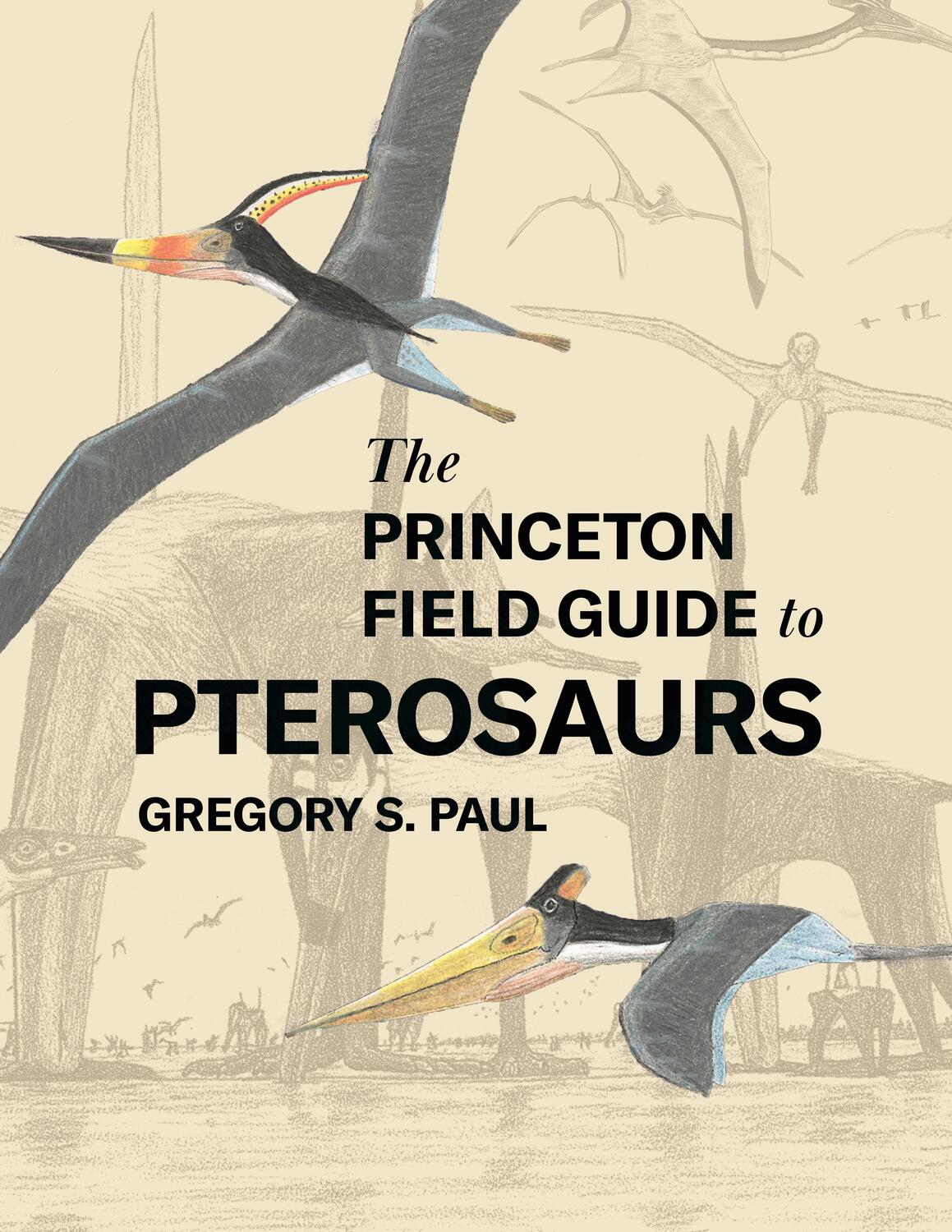 Cover: 9780691180175 | The Princeton Field Guide to Pterosaurs | Gregory S. Paul | Buch