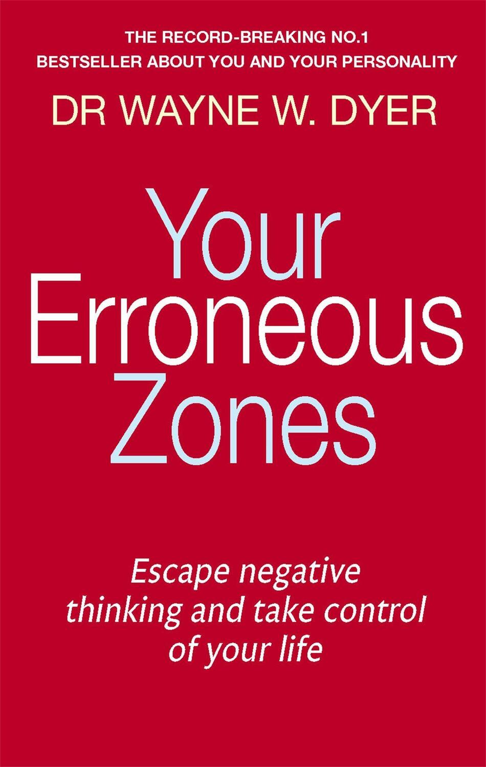 Cover: 9780749939854 | Your Erroneous Zones | Wayne W. Dyer | Taschenbuch | Englisch | 2009