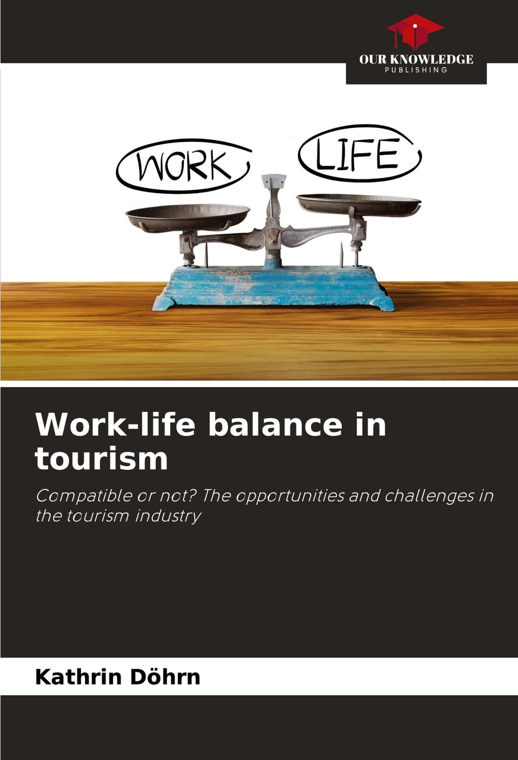 Cover: 9786207900466 | Work-life balance in tourism | Kathrin Döhrn | Taschenbuch | Paperback