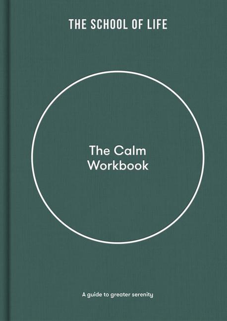Cover: 9781912891498 | The Calm Workbook | A Guide to Greater Serenity | The School Of Life