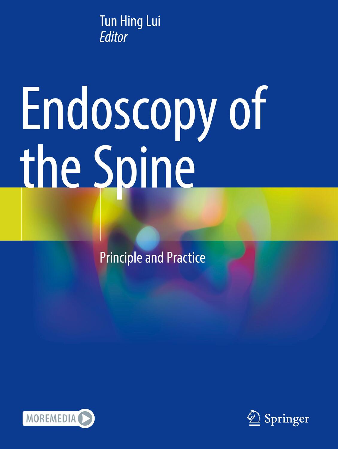 Cover: 9789811977633 | Endoscopy of the Spine | Principle and Practice | Tun Hing Lui | Buch
