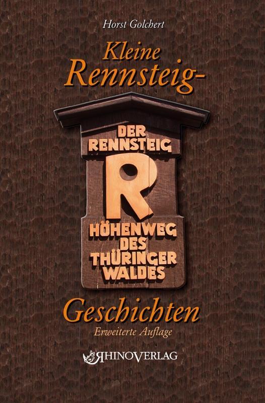 Cover: 9783932081897 | Kleine Rennsteiggeschichten | Horst Golchert | Buch | CXX | Deutsch