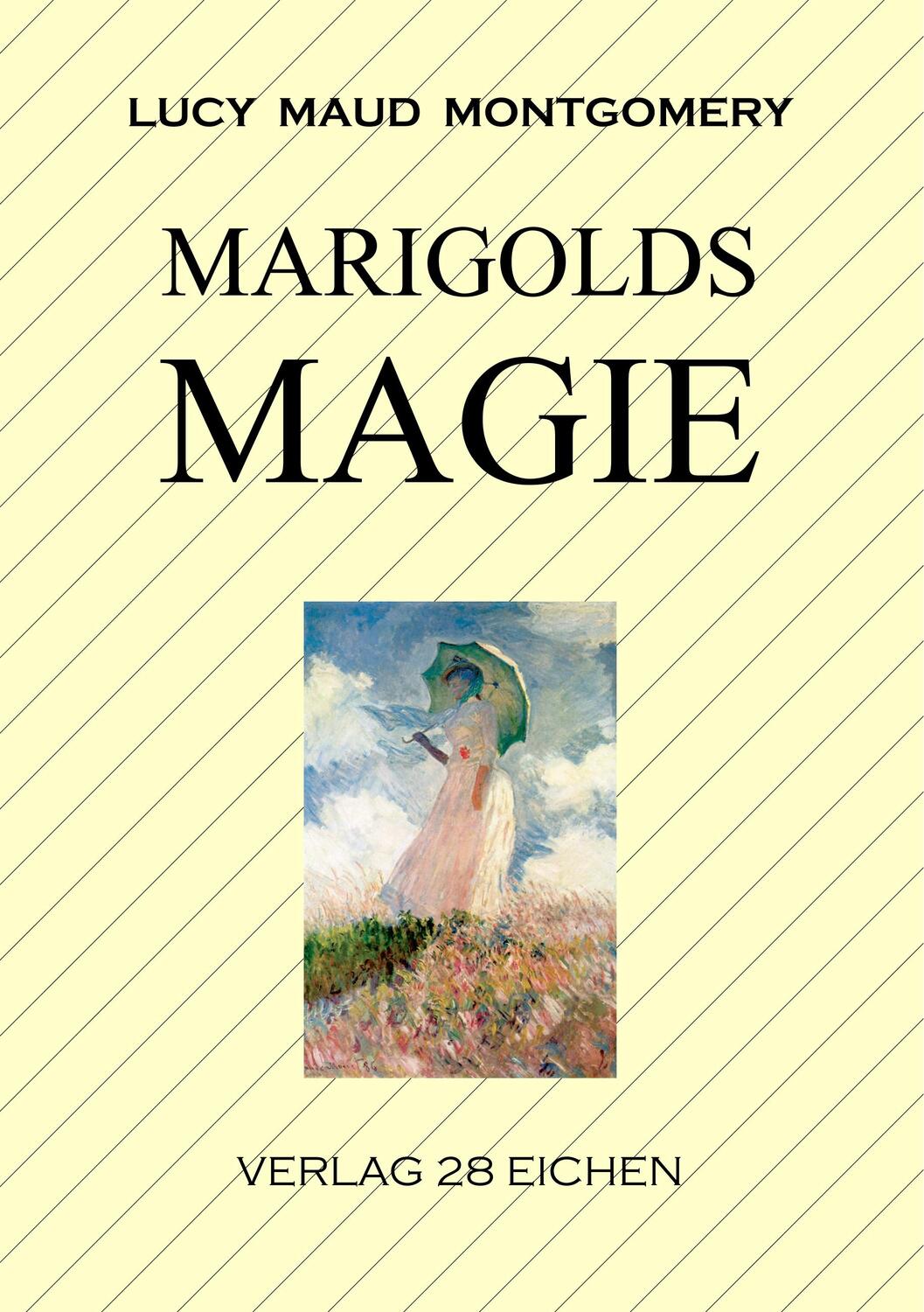 Cover: 9783960271093 | Marigolds Magie | Roman | Lucy Maud Montgomery | Taschenbuch | Deutsch