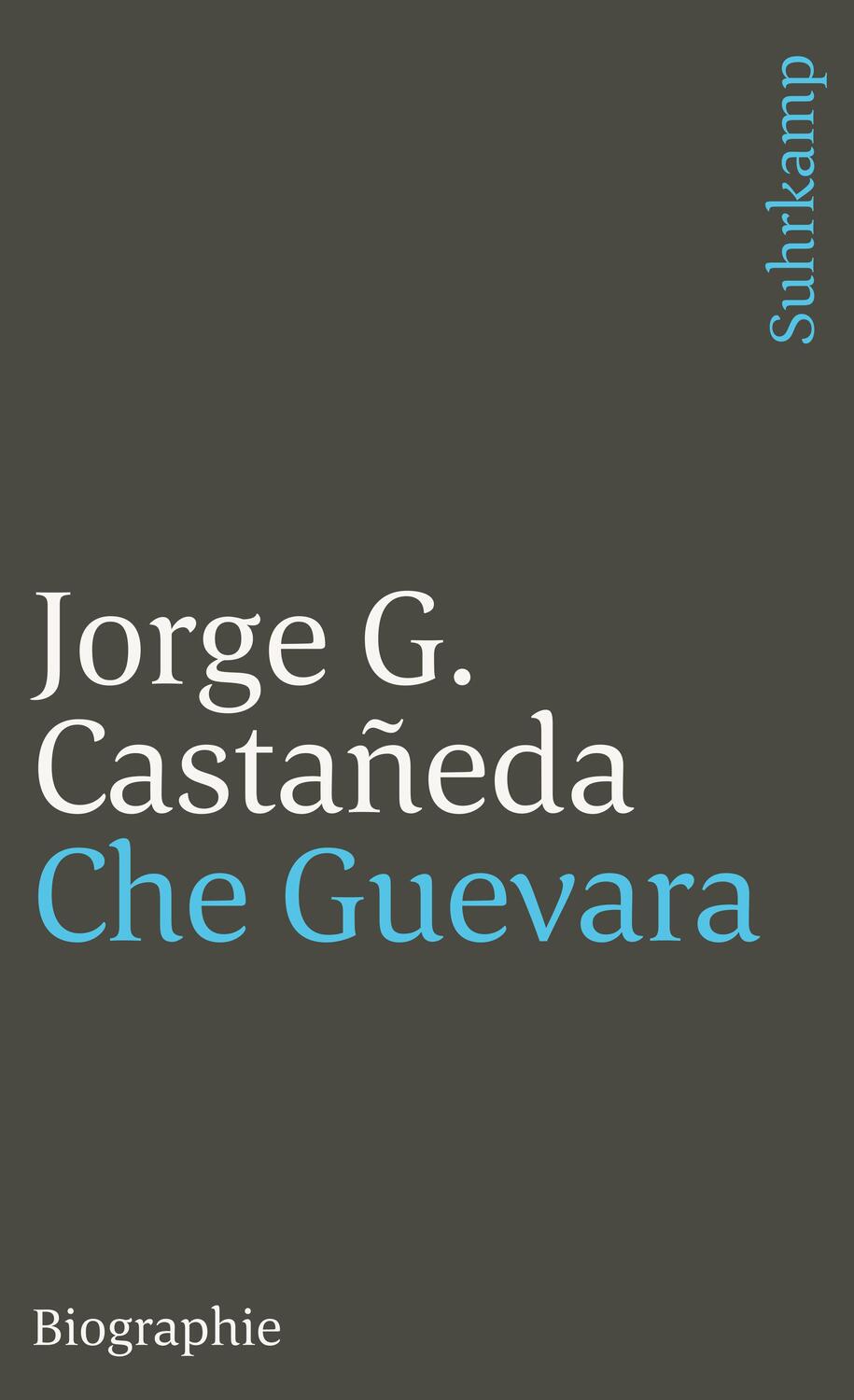 Cover: 9783518394113 | Che Guevara | Biographie | Jorge G Castaneda | Taschenbuch | 640 S.