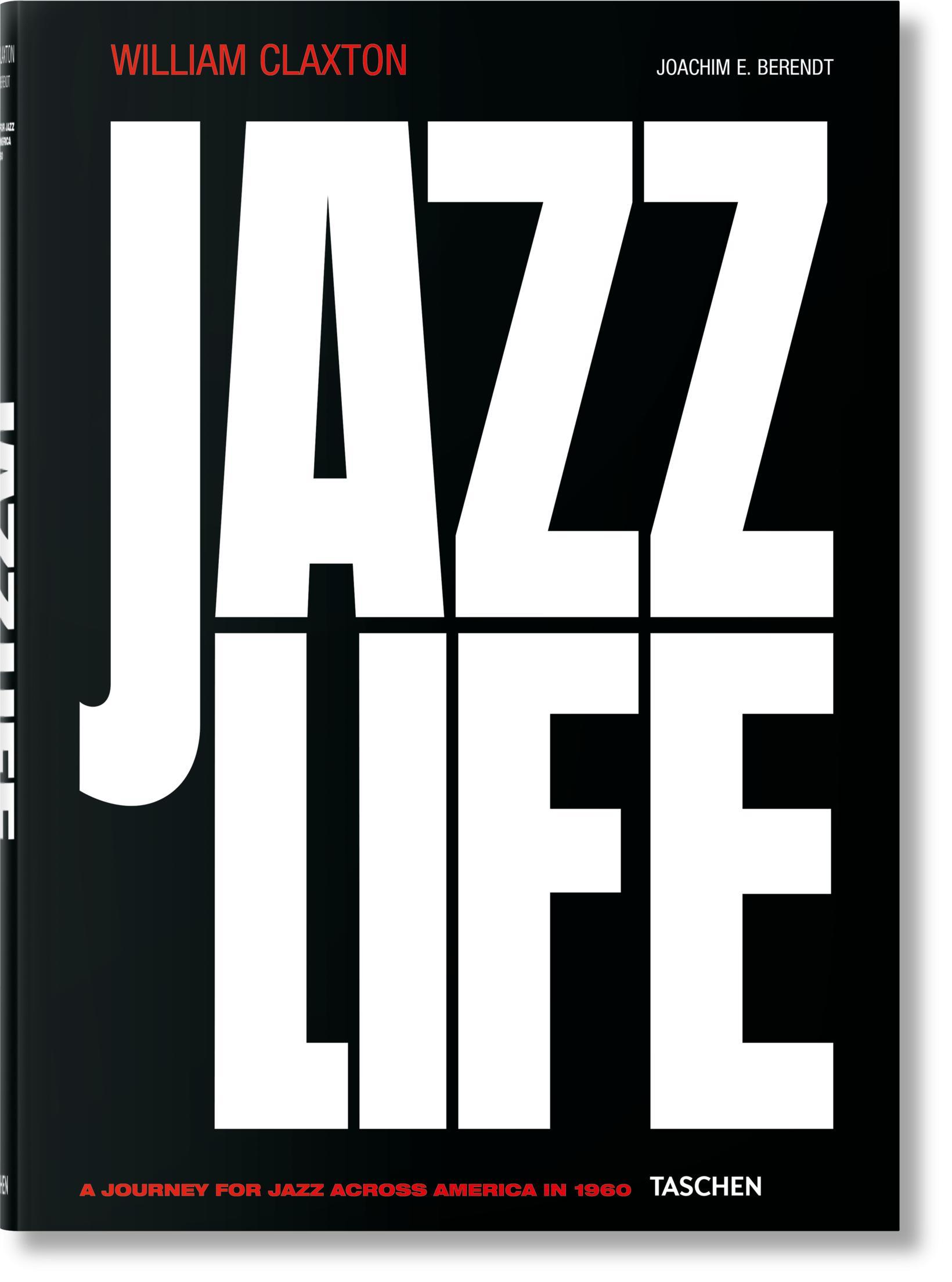 Cover: 9783836542937 | William Claxton. Jazzlife | Joachim E. Berendt | Buch | GER, Hardcover