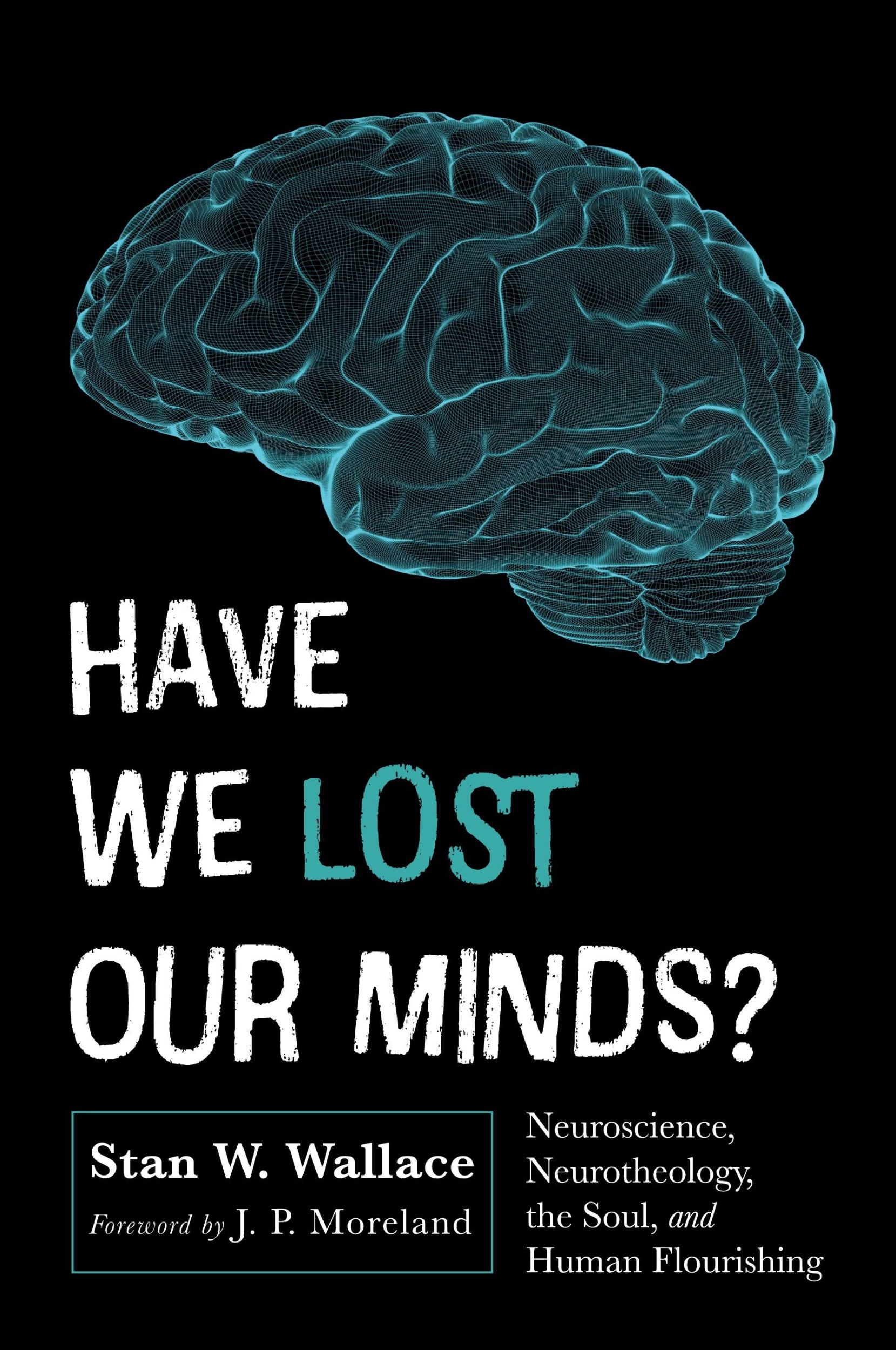 Cover: 9781666789133 | Have We Lost Our Minds? | Stan W. Wallace | Taschenbuch | Paperback