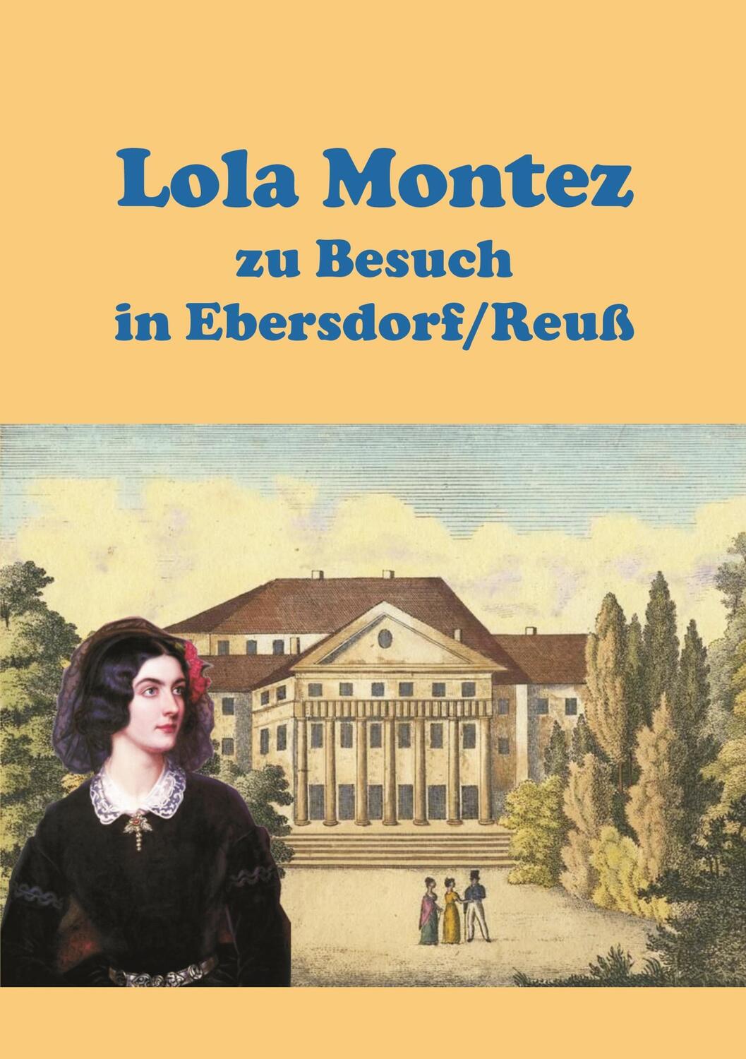 Cover: 9783744889643 | Lola Montez zu Besuch in Ebersdorf/Reuß | Heinz-Dieter Fiedler | Buch