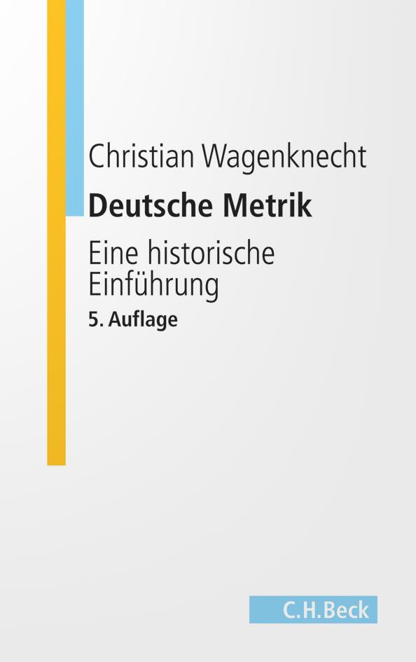 Cover: 9783406557316 | Deutsche Metrik | Eine historische Einführung | Christian Wagenknecht