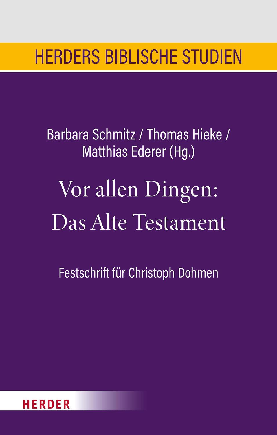 Cover: 9783451388965 | Vor allen Dingen: Das Alte Testament | Thomas Hieke (u. a.) | Buch