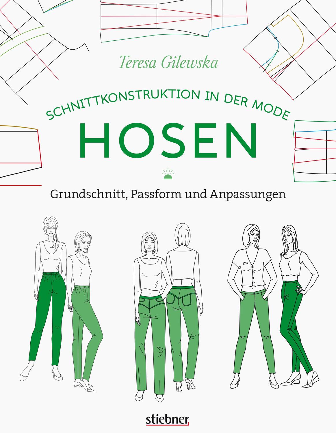 Cover: 9783830721154 | Schnittkonstruktion in der Mode: Hosen | Teresa Gilewska | Taschenbuch
