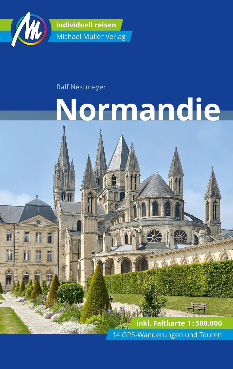 Cover: 9783966853019 | Normandie Reiseführer Michael Müller Verlag | Ralf Nestmeyer | Buch