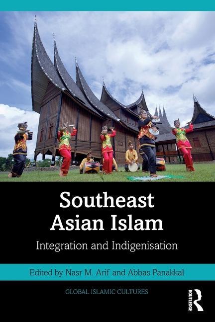 Cover: 9781032699257 | Southeast Asian Islam | Integration and Indigenisation | Taschenbuch