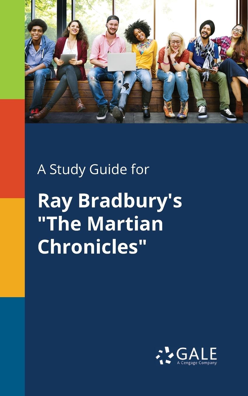 Cover: 9781375396875 | A Study Guide for Ray Bradbury's "The Martian Chronicles" | Gale