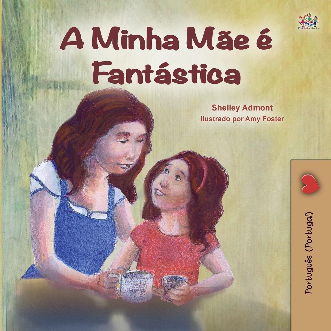 Cover: 9781525935589 | My Mom is Awesome (Portuguese Book for Kids - Portugal) | Taschenbuch