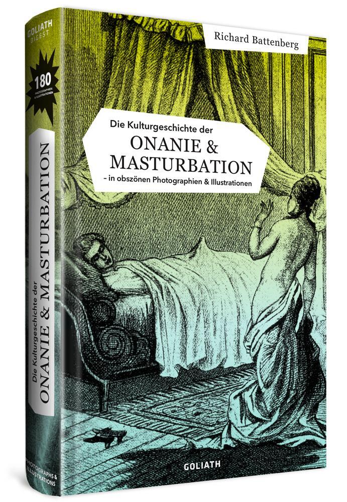 Cover: 9783957300706 | Die Kulturgeschichte der Onanie & Masturbation | Richard Battenberg