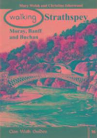 Cover: 9781873597323 | Walking Strathspey, Moray, Banff and Buchan | Mary Welsh (u. a.)