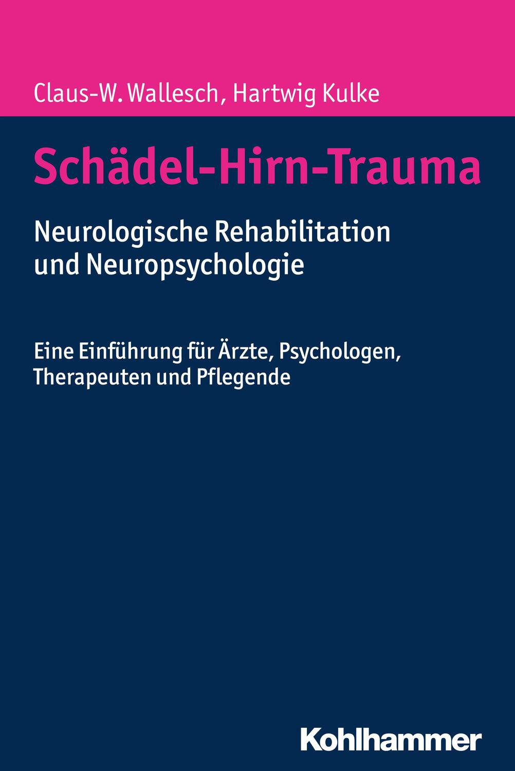 Cover: 9783170320239 | Schädel-Hirn-Trauma | Claus-W. Wallesch (u. a.) | Taschenbuch | 2017