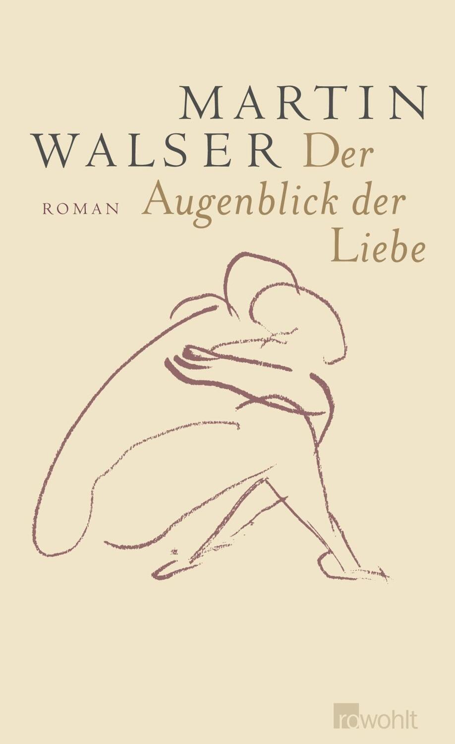 Cover: 9783498073534 | Der Augenblick der Liebe | Roman | Martin Walser | Buch | 256 S.