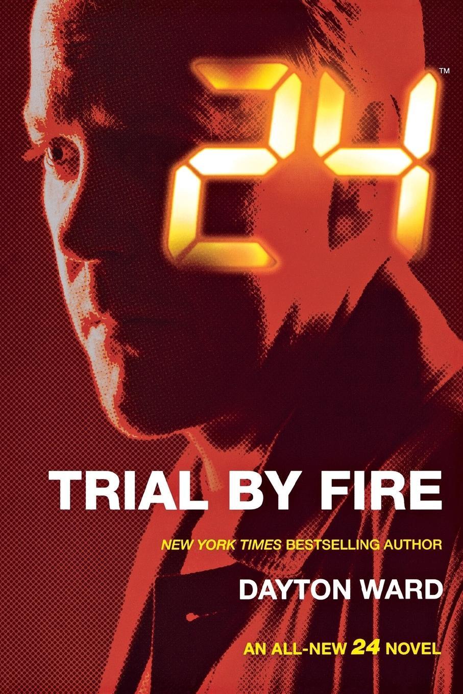 Cover: 9780765377944 | 24 | Trial by Fire | Dayton Ward | Taschenbuch | Paperback | Englisch