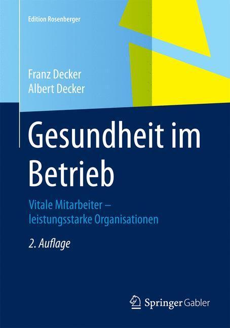 Cover: 9783658073541 | Gesundheit im Betrieb | Albert Decker (u. a.) | Taschenbuch | Deutsch