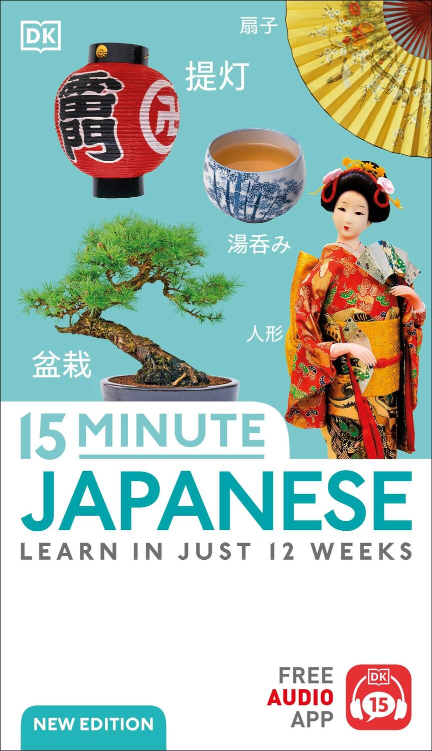 Cover: 9780241631638 | 15 Minute Japanese | Learn in Just 12 Weeks | DK | Taschenbuch | 2024