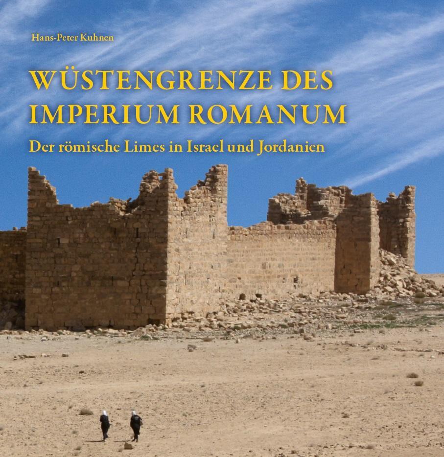 Cover: 9783961762712 | Wüstengrenze des Imperium Romanum | Hans-Peter Kuhnen | Taschenbuch