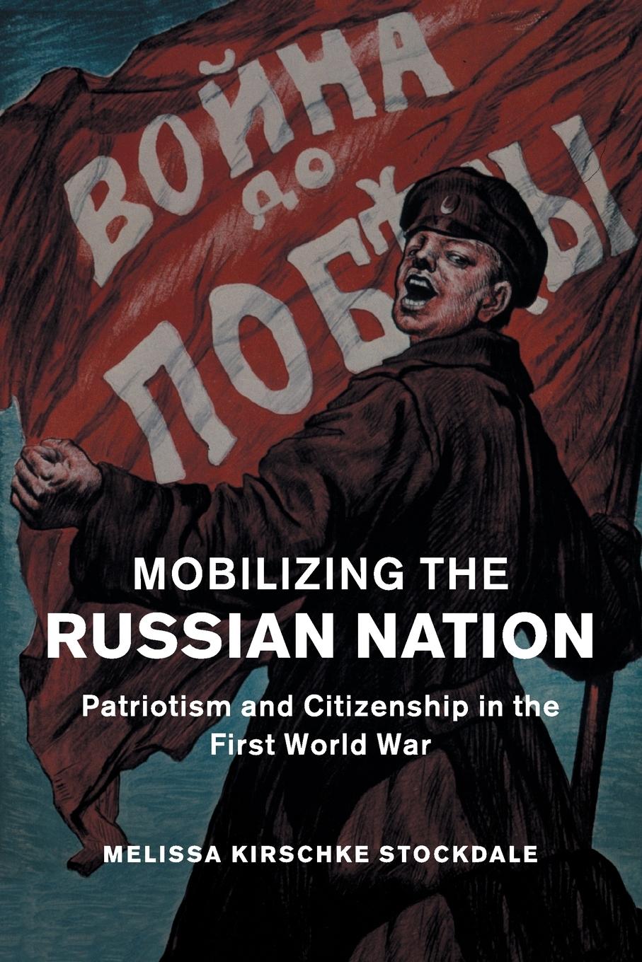 Cover: 9781107474857 | Mobilizing the Russian Nation | Melissa Kirschke Stockdale | Buch