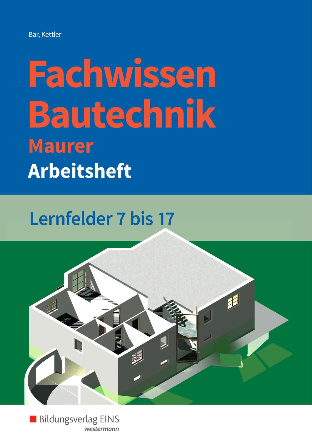 Cover: 9783427066392 | Fachwissen Bautechnik - Maurer. Arbeitsheft. Lernfelder 7-17 | Buch