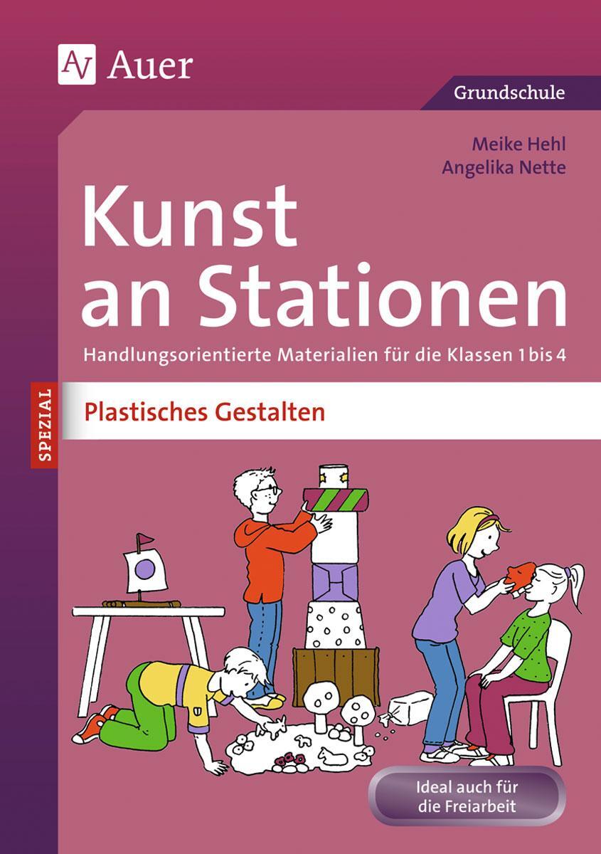 Cover: 9783403074311 | Kunst an Stationen Spezial Plastisches Gestalten | Meike Hehl | 2015