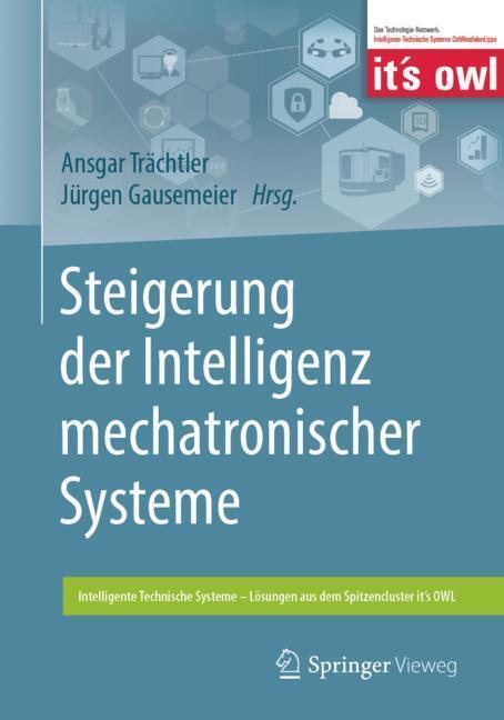 Cover: 9783662563915 | Steigerung der Intelligenz mechatronischer Systeme | Taschenbuch