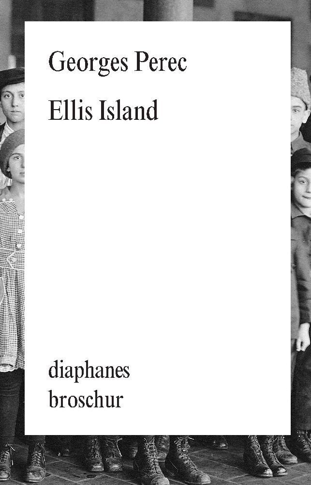 Cover: 9783037346280 | Ellis Island | Georges Perec | Taschenbuch | 64 S. | Deutsch | 2016
