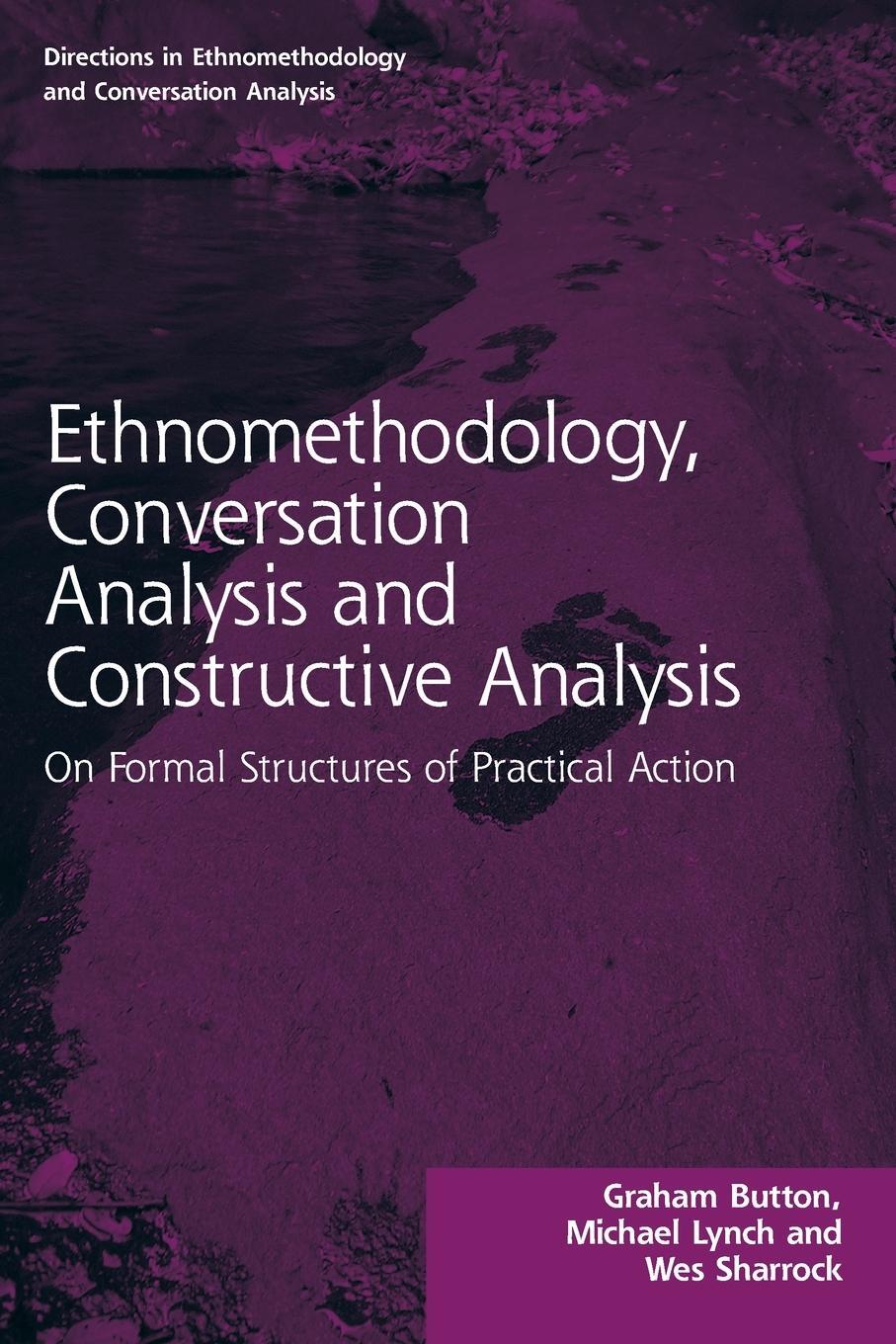 Cover: 9781032116273 | Ethnomethodology, Conversation Analysis and Constructive Analysis