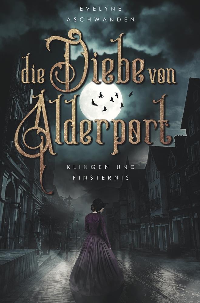 Cover: 9783757991265 | Die Diebe von Alderport: Klingen und Finsternis | Evelyne Aschwanden