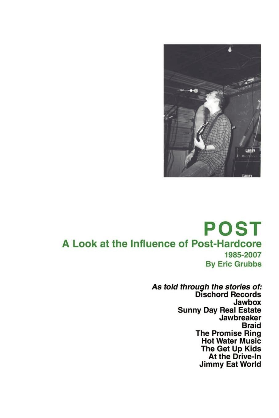 Cover: 9780595518357 | POST | A Look at the Influence of Post-Hardcore-1985-2007 | Grubbs