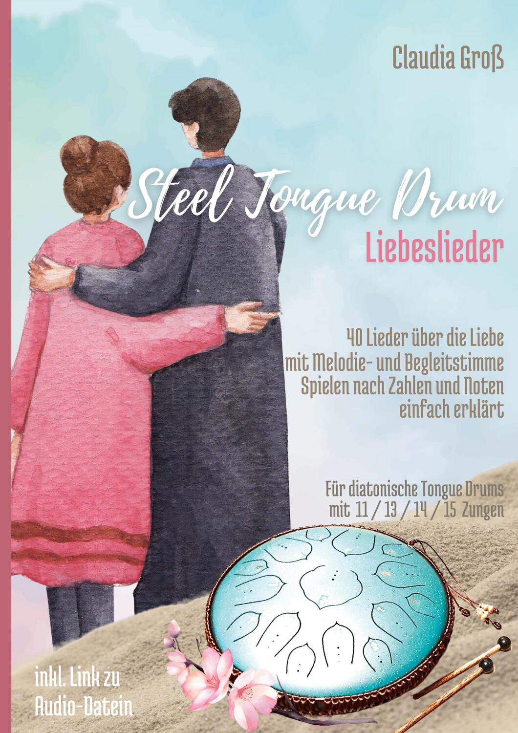 Cover: 9783757853747 | Steel Tongue Drum Liebeslieder-Songbook | Claudia Groß | Taschenbuch