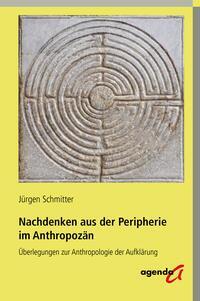 Cover: 9783896887719 | Nachdenken aus der Peripherie im Anthropozän | Jürgen Schmitter | Buch